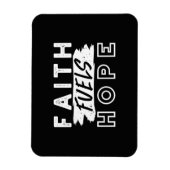 Inspirational Faith Quote – Faith Fuels Hope Magnet (Vertikal)