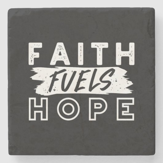 Inspirational Faith Quote – Faith Fuels Hope Steinuntersetzer (Vorderseite)