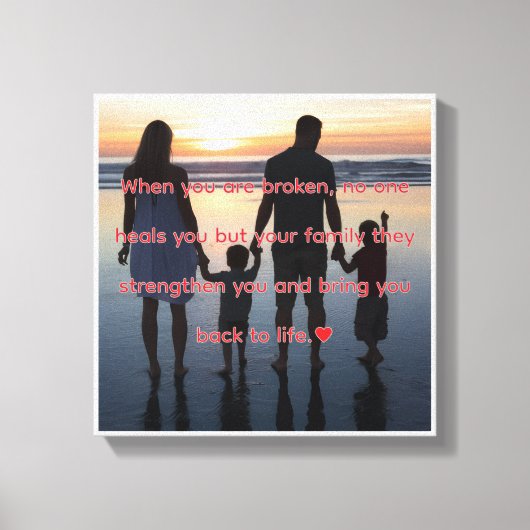 Inspirational Family Quote Canvas Leinwanddruck (Vorderseite)