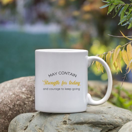 Inspirational Gift May Contain Strength for Today Kaffeetasse