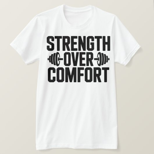 Inspirational Gym Quote Strength Over Comfort Tee (Design vorne)