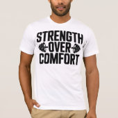 Inspirational Gym Quote Strength Over Comfort Tee (Vorderseite)