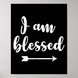 Inspirational, ich bin gesegnet. Faith Redewendung Poster