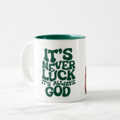 Inspirational "It's Never Luck It's Always God" Ch Zweifarbige Tasse (Vorderseite Links)