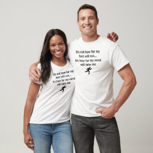 Inspirational - It's not how far my feet will run T-Shirt