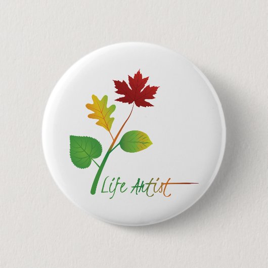 Inspirational Life Artist Quote, with Leaves Button (Vorderseite)