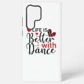 Inspirational "Life is Better with Dance" Samsung Galaxy Hülle (Rückseite)
