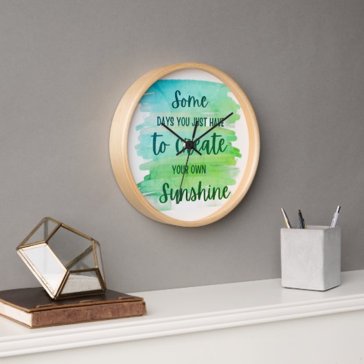 Inspirational Life Quote – Create Your Own Sunshin Uhr (Büro)