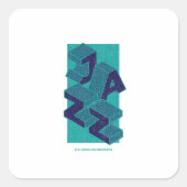 Inspirational Music Quote | Jazz Poster Art Quadratischer Aufkleber (Vorderseite)