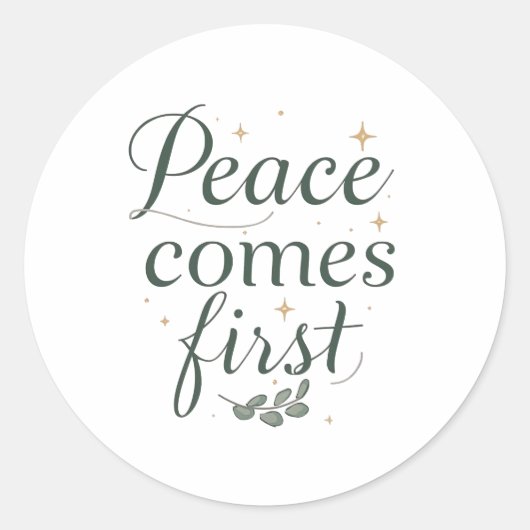 Inspirational "Peace Comes First" Quote Runder Aufkleber (Vorderseite)