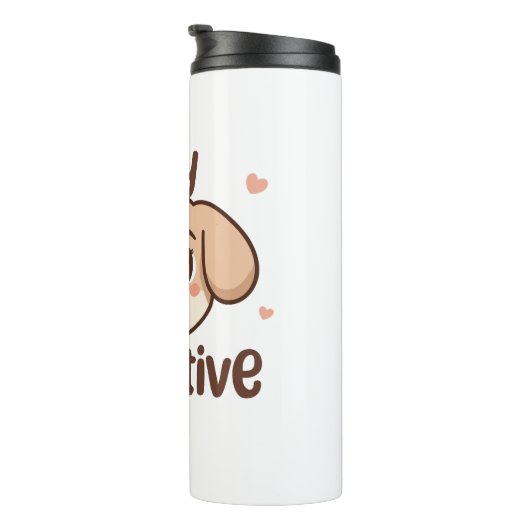 Inspirational Positive Puppy Message Thermosbecher (Nach rechts gedreht)