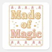 Inspirational Sparkly "Made of Magic" Quadratischer Aufkleber (Vorderseite)