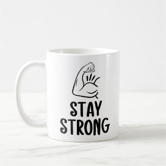 Inspirational 'Stay Strong' Coffee Cup Kaffeetasse