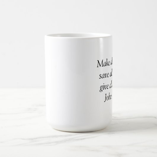 Inspirational Tasse - John- Wesleyzitat (Mittel)