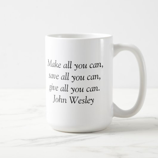 Inspirational Tasse - John- Wesleyzitat (Rechts)