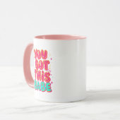 Inspirational "You Got This Babe" Empowerment Tasse (Vorderseite Links)