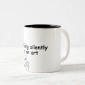 Inspirationische Tasse - "Stille zu überleben ist (VorderseiteRechts)
