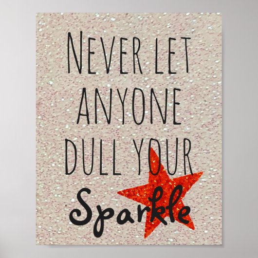 Inspirationsangebot | Dull your sparkle niemals Poster (Vorne)