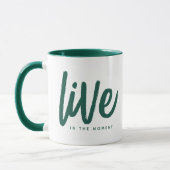 Inspirationsbewusstsein Zitat Live in der Gegenwar Tasse (Links)