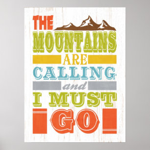 Inspirationskunst - Die Berge rufen an. Poster