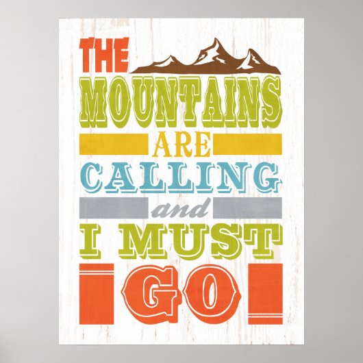 Inspirationskunst - Die Berge rufen Poster (Vorne)