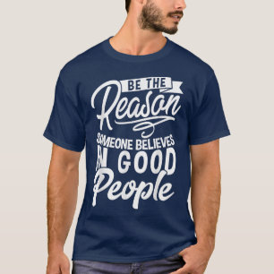 Inspirationsmotivation Positives Mindset sein ein  T-Shirt