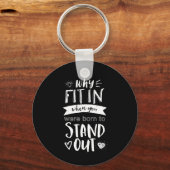 Inspirationsmotivation Zitat Geboren, um sich ausz Schlüsselanhänger (Vorderseite)