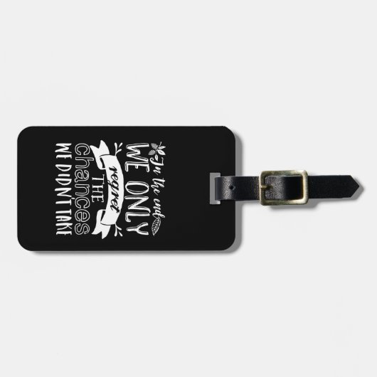 Inspirationsmotivation Zitat nimmt Chancen Gepäckanhänger (Vorderseite horizontal)