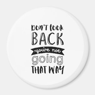 Inspirationssatz für das Leben: Schauen Sie nicht Magnet