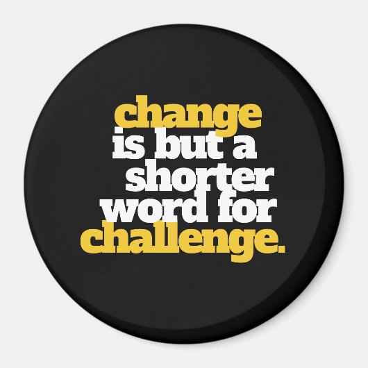 Inspirationssätze ändern und herausfordern magnet (Vorne)