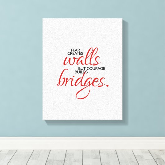 Inspirationssätze Mut baut Brücken Leinwanddruck (Insitu (Holzboden))