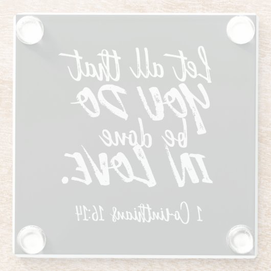 Inspirationsskriptur der Liebe - 1 Korinther 16:14 Glasuntersetzer (Rückseite)