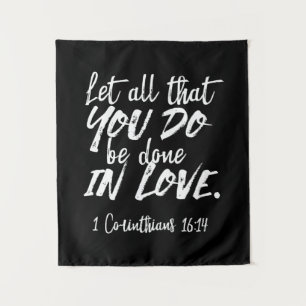 Inspirationsskriptur der Liebe - 1 Korinther 16:14 Wandteppich