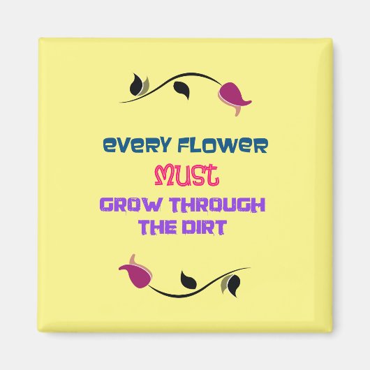 Inspirationstypografie Zitat mit Zeichnend Blume Magnet (Vorne)