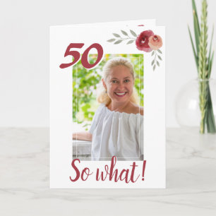 Inspirationswitz 50. Geburtstagsfloral Foto Karte