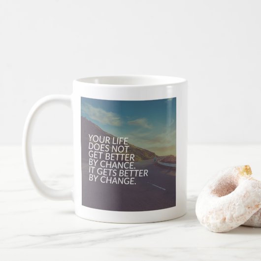 Inspirationsworte - Das Leben wird durch Veränderu Kaffeetasse (Mit Donut)