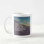 Inspirationsworte - Das Leben wird durch Veränderu Kaffeetasse (Links)