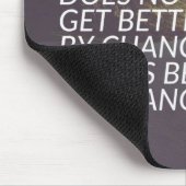 Inspirationsworte - Das Leben wird durch Veränderu Mousepad (Ecke)