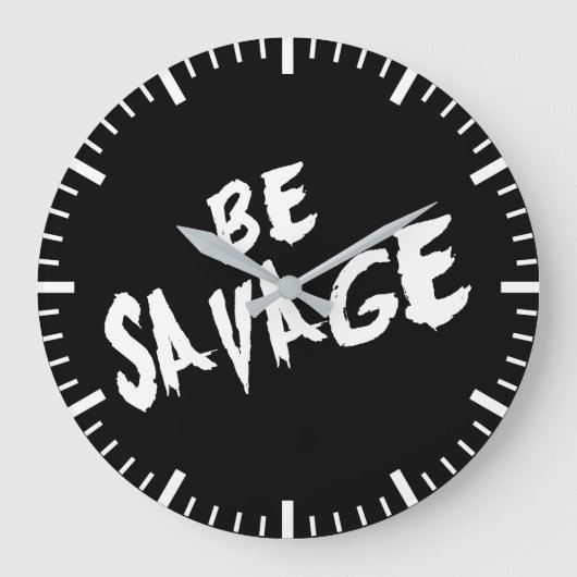 Inspirationsworte - Savage sein - Gym Motivierend Große Wanduhr (Vorderseite)