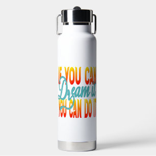 Inspirationswörter "Wenn du es träumen kannst" Tum Trinkflasche