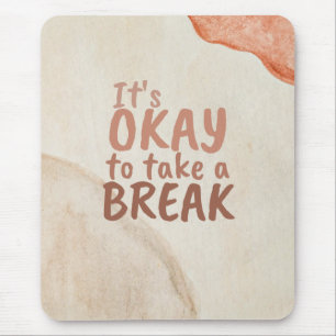 Inspirationsziffer Es ist in Ordnung, eine Pause z Mousepad