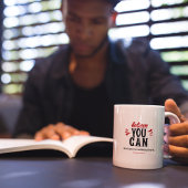 Inspirationszitat Glaube daran, dass du es kannst Kaffeetasse