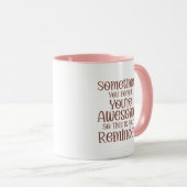 Inspirative Tasse - Sie sind Phantastische Erinner (VorderseiteRechts)