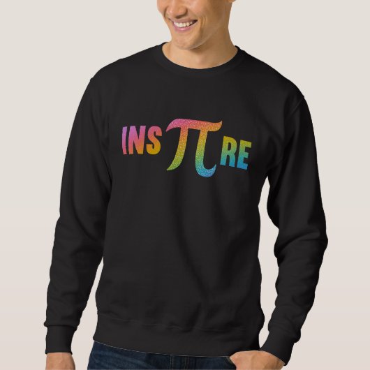Inspire 3 14 National Pi Day  Mathematic Math Teac Sweatshirt (Vorderseite)