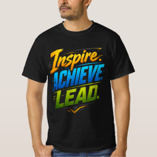 Inspire Achieve Lead. – Motivierende Typografie  T-Shirt
