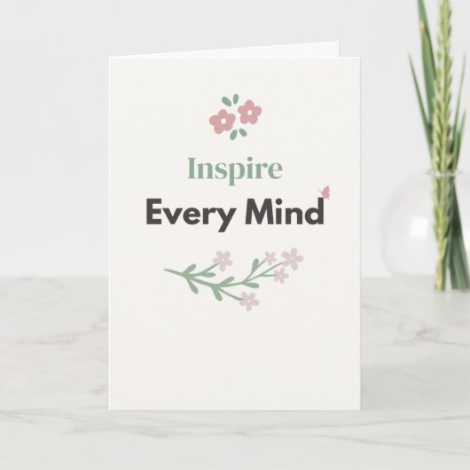 Inspire Every Mind Lehrer Floral Karte (Vorderseite)