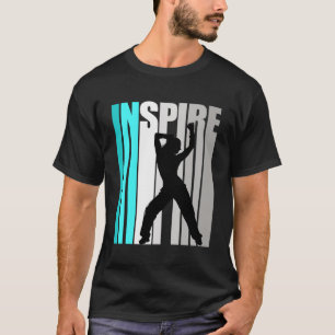Inspirier Dance Girl Street Instructor Dancer Danc T-Shirt