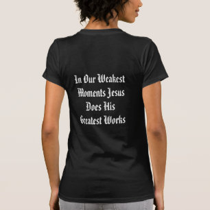 INSPIRIER: "In unseren schwächsten Momenten Jesus. T-Shirt