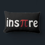 Inspirier Mathematics Pi Day Mah Geek Lendenkissen<br><div class="desc">Dieses Kissen wird mit dem Wort "inspiriert" mit dem mathematischen Symbol für Pi erstellt. Das ist ein großartiges Geschenk für einen Mathematiklehrer oder jeden im Mathematikbereich.</div>