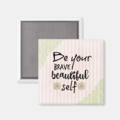 Inspirier: Seien Sie selbst Kostenvoranschlag Magnet (Vorderseite/Rückseite)